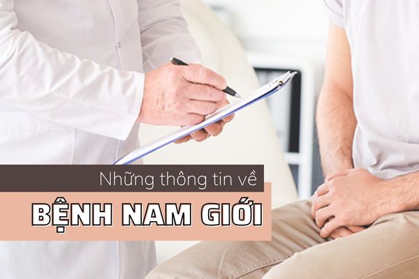 Tổng quan thông tin về các bệnh nam giới thường gặp