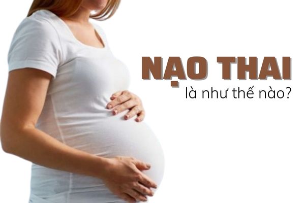 Nạo thai – Thủ thuật phá thai an toàn