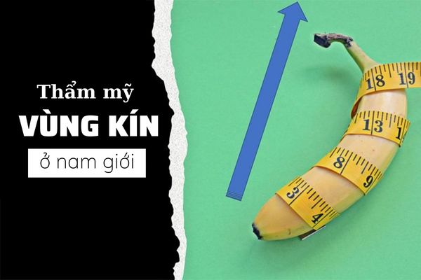 Thẩm mỹ vùng kín nam – Lấy lại tự tin cho phái mạnh