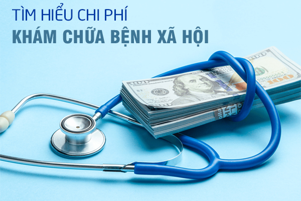 Chi-phi-kham-chua-benh-xa-hoi-1