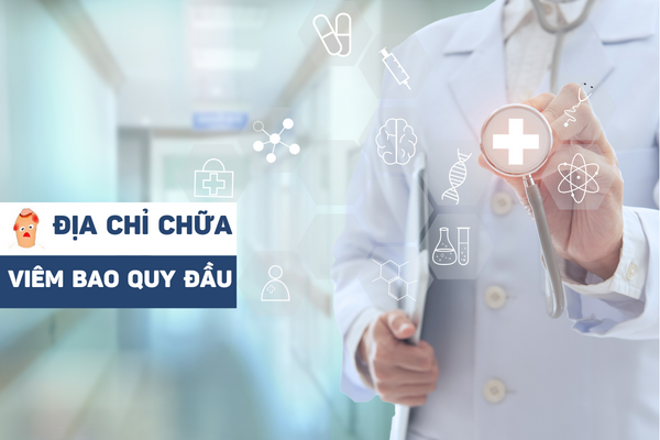 Địa chỉ chữa viêm bao quy đầu uy tín tại Hải Dương.