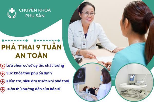 Phá thai 9 tuần