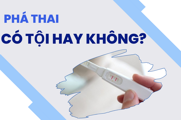 Phá thai có tội không?