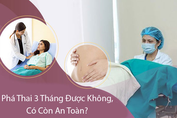 Phá thai 3 tháng có còn an toàn? Hãy lắng nghe chia sẻ chi tiết từ chuyên gia