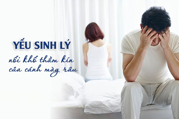Cách chữa yếu sinh lý nam giúp lấy lại bản lĩnh phái mạnh