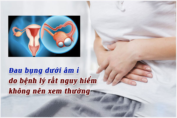 Đau bụng dưới âm ỉ ở nữ giới là bị gì? Có nguy hiểm không?