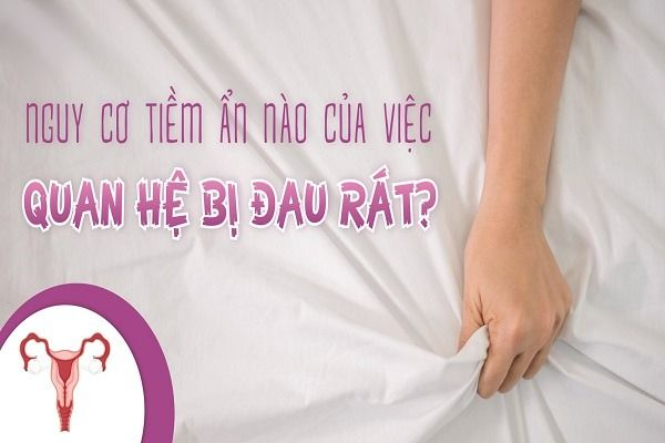 Bị đau rát sau khi quan hệ phải làm sao?